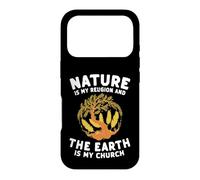 Nature is My Religion and The Earth is My Church - Coque pour iPhone 17 Pro