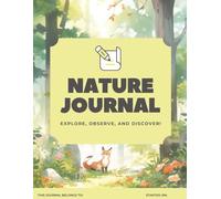 Nature Journal for Kindergarten: A Guided Workbook for Curious Kids Who Love the Outdoors | 8.5 x 11 inches | Ages 5 and up