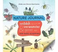 Nature Journal: Ontdek, verwonder en geniet van Gods schepping