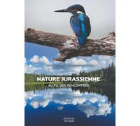 Nature jurassienne: Au fil des rencontres