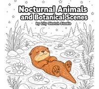 Nature Kawaii Coloring Pages: Sleepy Animals in Moonlit Botanical Scenes: 20 Whimsical Kawaii Coloring Pages for Ages 6-14 and Adults