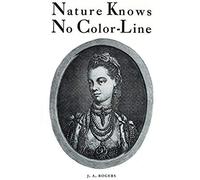 Nature Knows No Color-Line