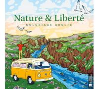 Nature & Liberté: Coloriage adulte