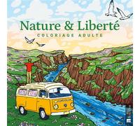 Nature & Liberté: Coloriage adulte