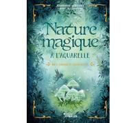 Nature magique à l'aquarelle - Mes carnets oniriques