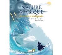 Nature magique : ses secrets et ses légendes Véronique Barrau (Auteur), Judy (Illustration)