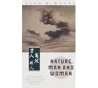 Alan W. Watts – Nature, Man and Woman – Vintage Books