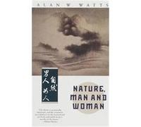 Nature, Man and Woman Alan W. Watts (Auteur)