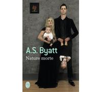 Nature morte - Antonia S. Byatt - J'ai Lu - Poche - Roman