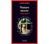 Nature morte - Louise Penny - Actes sud - broché - Roman