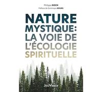 Nature mystique: La voie de l'écologie spirituelle