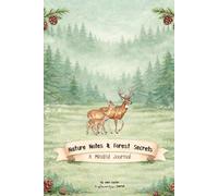 Nature Notes & Forest Secrets: A Mindful Journal