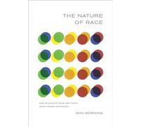 Nature of Race: How Scientists Think and Teach about Human Difference