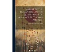 Nature Of The Human Soul In The Quaestiones De Anima Of St. Thomas Aquinas: 2