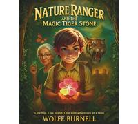 Nature Ranger & The Magic Tiger Stone: One boy. One Island. One wild adventure at a time. Perfect for kids 7-10 years old who love action, animals, and magic!