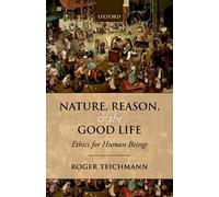 Nature, Reason, And The Good Life