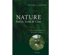 Nature Red In Tooth And Claw: Theism And The Problem Of Animal Suffering (Paperback) Michael Murray, (Auteur)