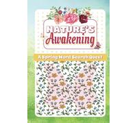 Nature’s Awakening Spring Word Search Quest: Unwind with Nature-Inspired Word Search Puzzles Celebrating the Beauty of Spring