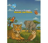 Nature’s Friends: Animals and Plants