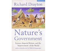 Nature’s Government - Science, Imperial Britain, and the Improvement of the World