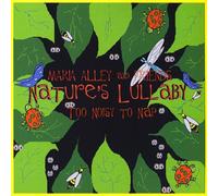 Nature S Lullaby-Too Noisy to [Import]