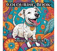 Nature’s Wonders: A Fun and Simple Colouring Book for Kids.: Animals, Flowers, Birds, and More to Inspire Creativity.