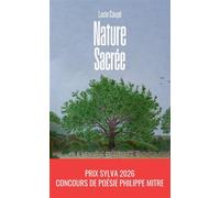 Nature Sacrée - Lucie Coupé - Le Lys Bleu - broché - Poésie