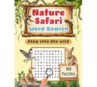 Nature Safari Word Search: Activity book with wildlife, plants, animals, space themed puzzles | | 100 calming and relaxing puzzles for nature lovers