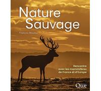 Nature sauvage: Rencontre avec les mammifères de France et d'Europe