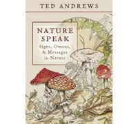 Nature Speak: Signs, Omens and Messages in Nature