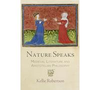 Nature Speaks: Medieval Literature and Aristotelian Philosophy