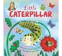 Nature Stories: Little Caterpillar