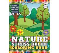 Nature Stress Relief Relaxation Coloring Book Gift for Adults Kids Men Women Boys Girls Teens Youth Bold and Easy Soothing Cozy Season Landscapes ... Activity Pages for Children and Students