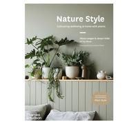 Nature Style: Cultivating Wellbeing at Home With Plants