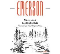 Nature suivi de Société et solitude Ralph Waldo Emerson (Auteur), Hicham-Stéphane Afeissa (Auteur)