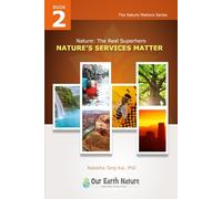 Nature the Real Superhero, Natures Services Matter