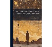 Nature, the Utility of Religion, and Theism