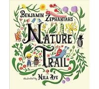 Nature Trail: A joyful rhyming celebration of the natural wonders on our doorstep