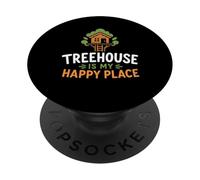 Nature Tree House Trees Quote Funny Happy Place Treehouse PopSockets PopGrip Adhésif