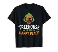Nature Tree House Trees Quote Funny Happy Place Treehouse T-Shirt