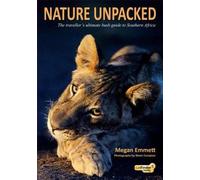Nature Unpacked: The traveller’s ultimate bush guide to Southern Africa