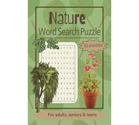 Nature Word Search: 50+ Word Search Book about Nature, Plants and Adventure | 6x9 inches, 110 pages | Puzzle Book for Plant and Nature Lovers. Great for Anxiety Relief and Relaxation