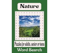 Nature Word Search Book: A Nature Themed word find Puzzle for Adults, Seniors, and Teens