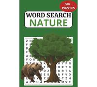 Nature Word Search Puzzle Book: 50+ Fun Puzzles About Wildlife, Forests, Oceans, Weather, Plants & More | Perfect Gift for Travel Lovers, Vacations & Free Time