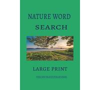 Nature Word Search Puzzle Book for Adults,teens and seniors: Relaxing Outdoor-Themed Puzzles Featuring Forests, Animals, Plants & More | 50 Fun Brain-Boosting Word Searches with Solutions