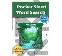 Nature Word Search Puzzle Book: Pocket Size Word Searches with Easy-to-Read Slim Print about Nature, Wildlife, Animals, Plants and More │ 4x6 Inches, ... Vacations, Holidays & Relaxing Free Time