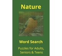 Nature Word Search Puzzle Book: Word Searches with Easy to Read about Nature, environment and more | 6x9 inches, 110 pages | 50+ Puzzles..... Gift for Vacations, Holidays and Free Times