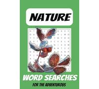 Nature Word Search Puzzle Book: Word Searches with Easy to Read Print about Nature, Outdoors, Trees, Your Favourite Animals and much much more… 6x9 ... Gift for Vacation, Holidays and Free Times