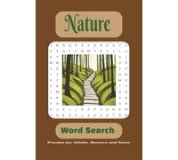 Nature Word Search Puzzle Book: Wordsearches with Easy to Read Print about Nature, Animals, Plants, Trees, Landscapes and More| 6x9 Inches, 110 pages| 50+ Puzzles ...