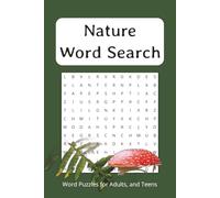Nature Word Search: Word Searches with Easy to Read Print about Nature, Outdoors, The Planet, and More | 6x9 inches, 110 Pages | 50+ Puzzles ... Perfect for Vacation, Holidays, and Free Times